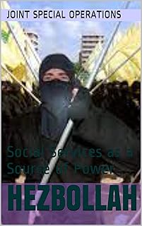 HEZBOLLAH: Social Services as a Source of Power