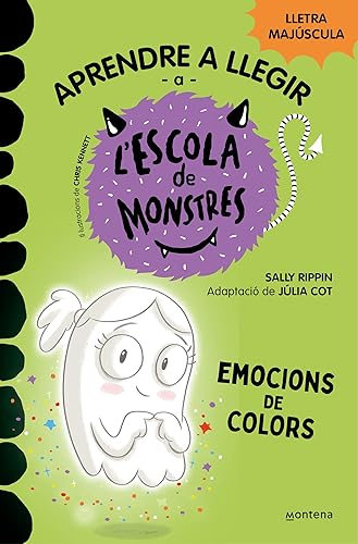 Aprendre a llegir a l'Escola de Monstres 8 - Emocions de colors: Amb lletra MAJÚSCULA (llibres per a nens a partir de 5 anys) (Montena)