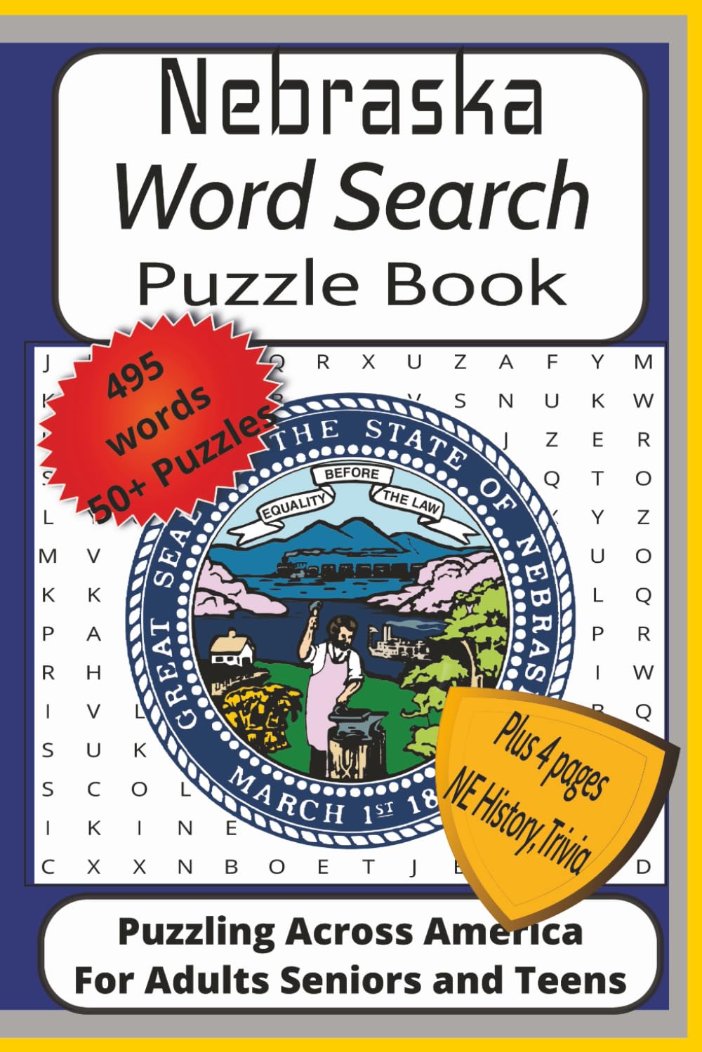 Nebraska Word Search Puzzle Book: Word Search Puzzles with Easy to Read Print about Nebraska, Outdoors, History and More| 6x9 inches 115 pages| 50+ ... Pages of Scenic Nebraska, History and Trivia