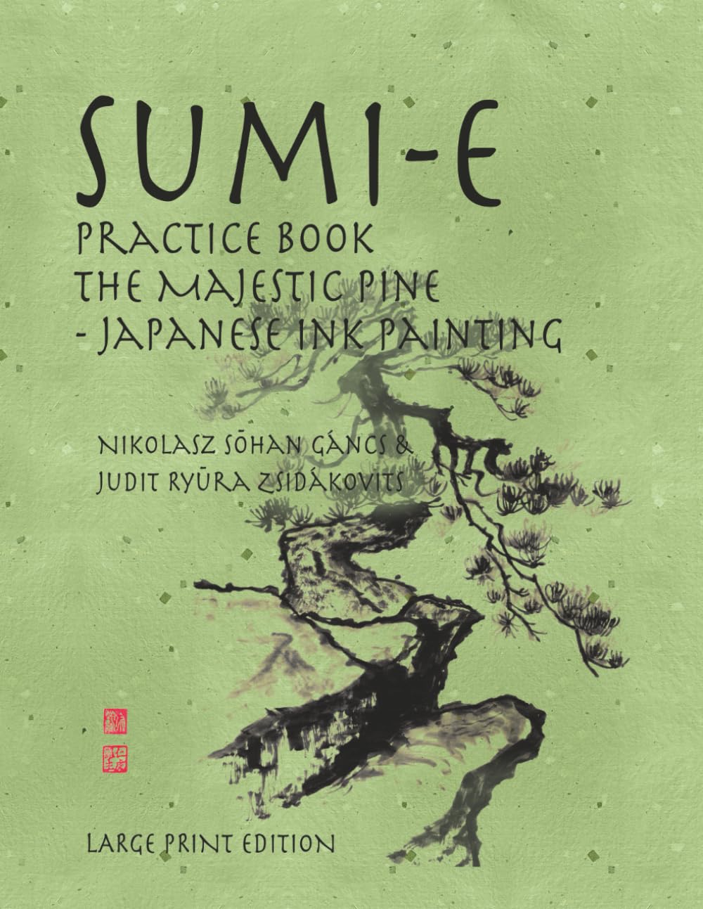 Sumi-e Practice Book The Majestic Pine Japanese Ink Painting - Large Print edition