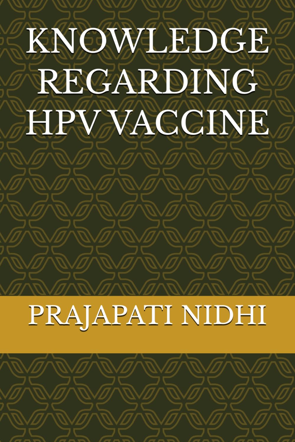 KNOWLEDGE REGARDING HPV VACCINE