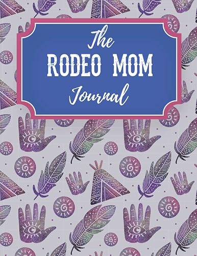 Record Keeping Book for Rodeo Moms: Gift Idea For Mom, Planner and Record Book for Youth Rodeo