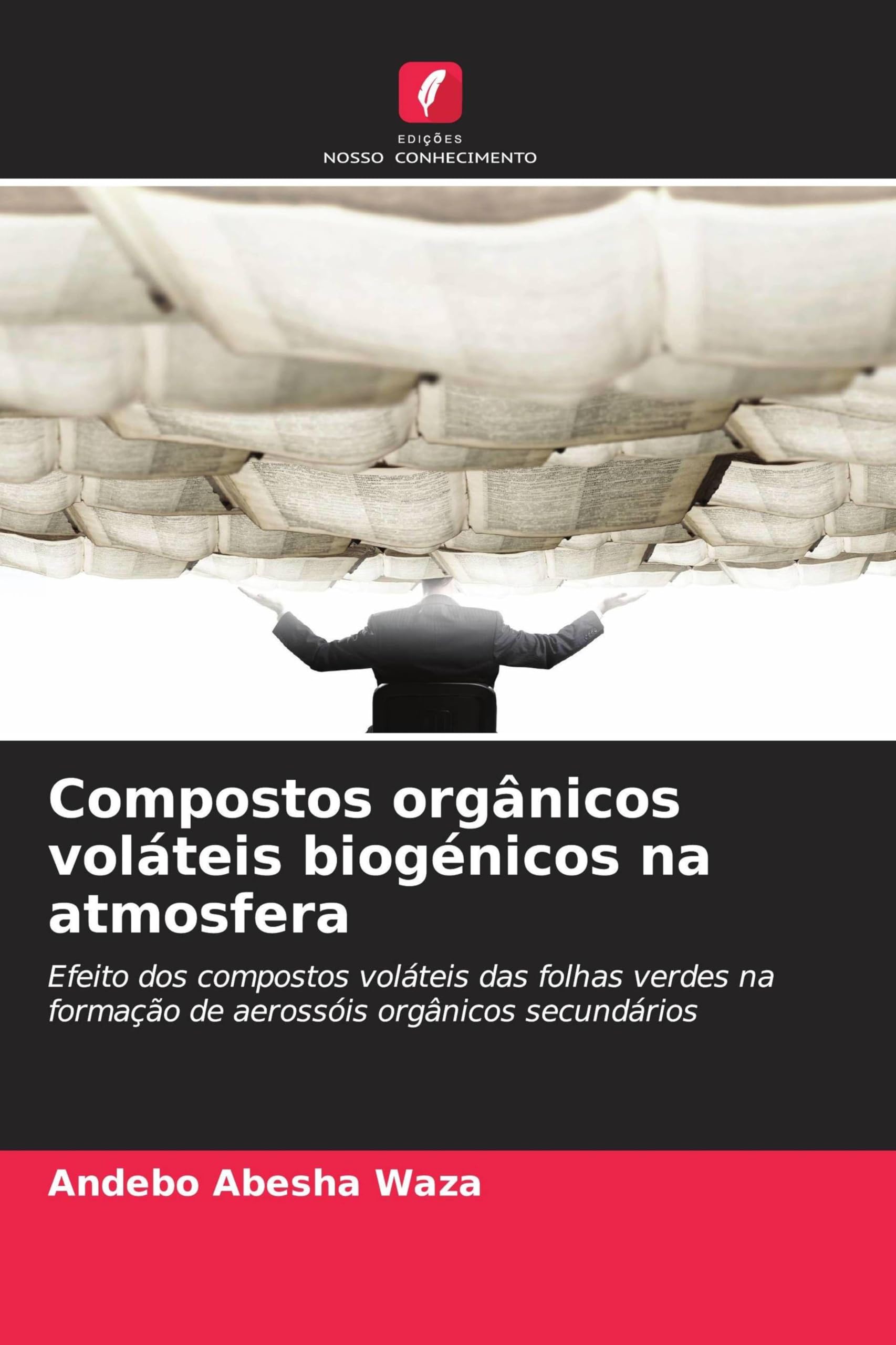 Compostos orgânicos voláteis biogénicos na atmosfera: Efeito dos compostos voláteis das folhas verdes na formação de aerossóis orgânicos secundários