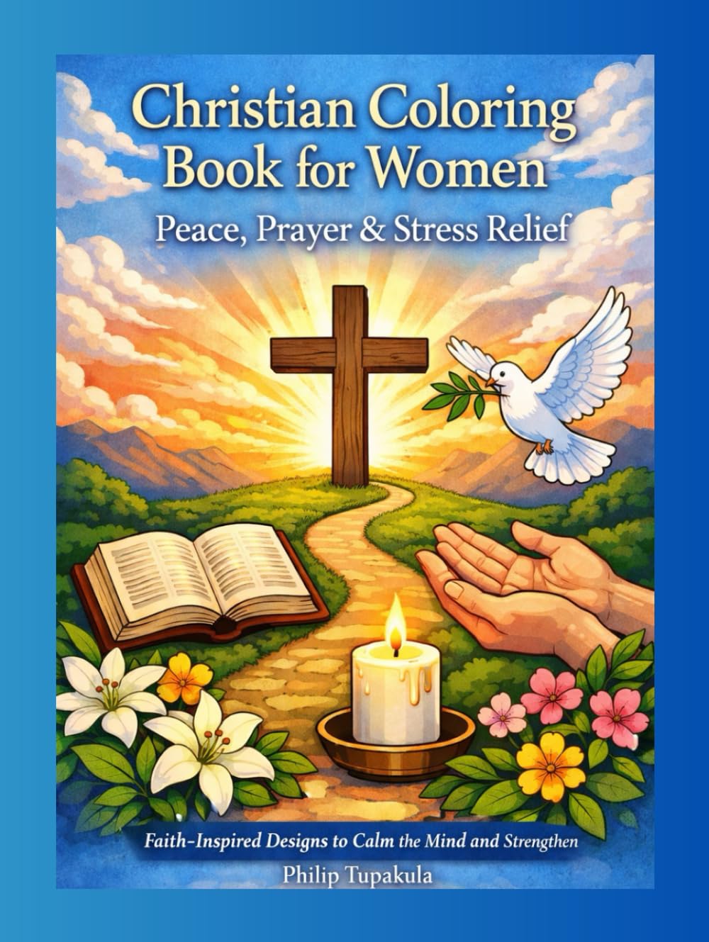 Christian Coloring Book for Women: Peace, Prayer & Stress Relief