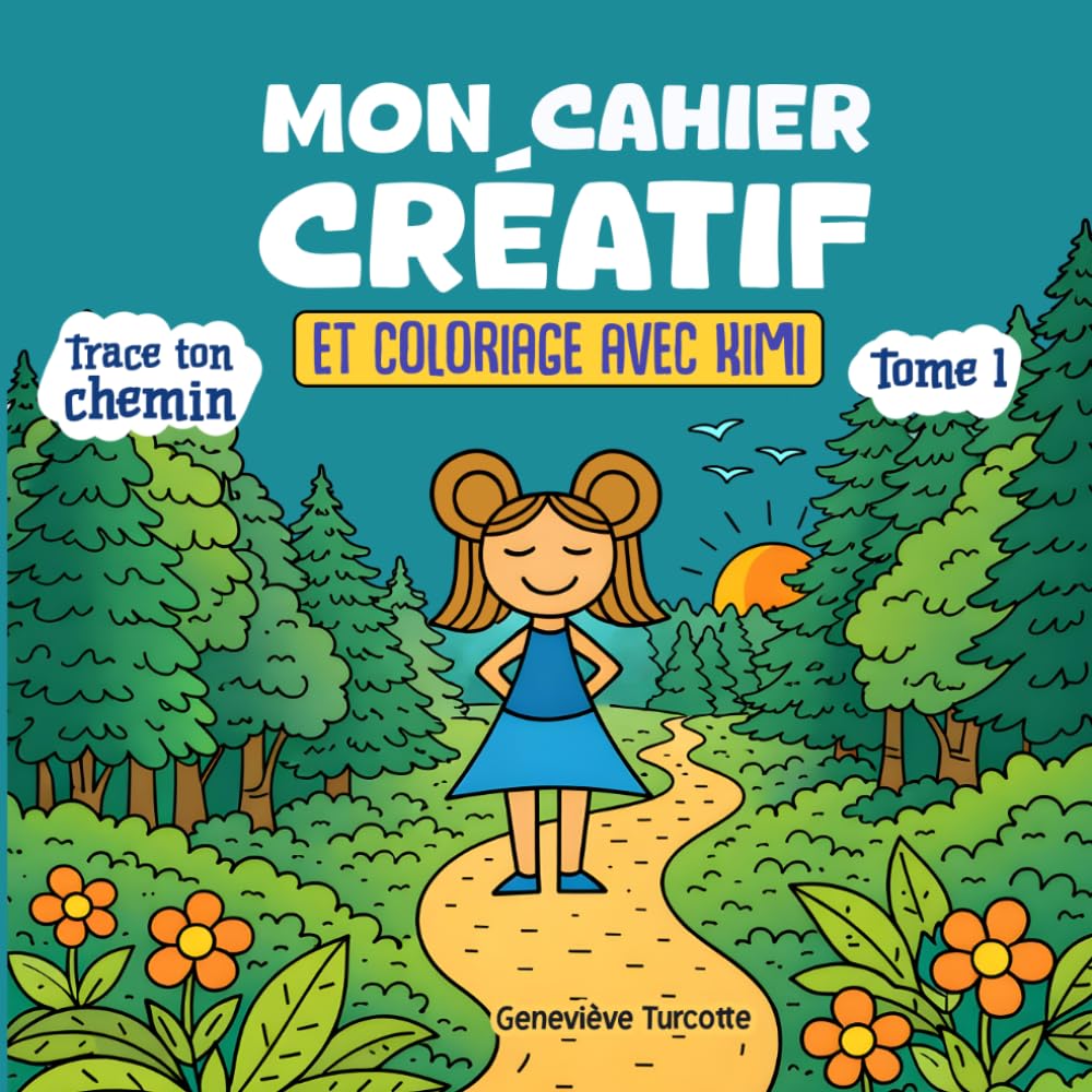 Mon cahier créatif et coloriage avec Kimi - tome 1: Trace ton chemin
