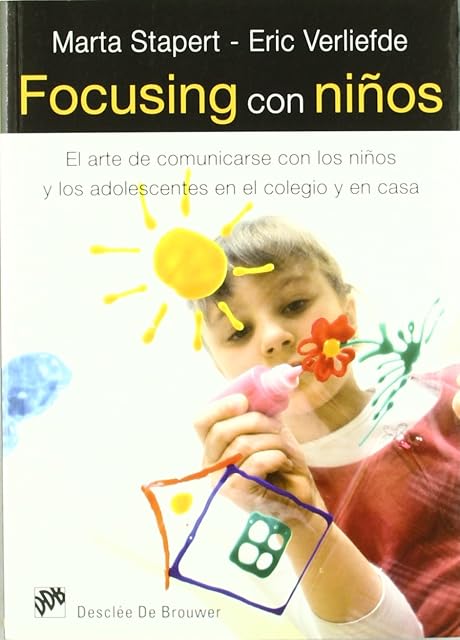 Portada de Focusing con Niños: El Arte de Comunicarse con los Niños y los Ad Oles