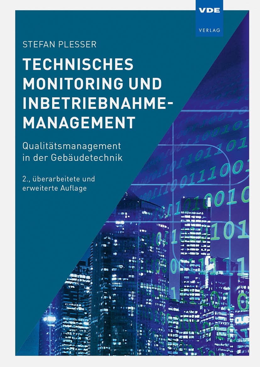 Technisches Monitoring und Inbetriebnahmemanagement: Qualitätsmanagement in der Gebäudetechnik