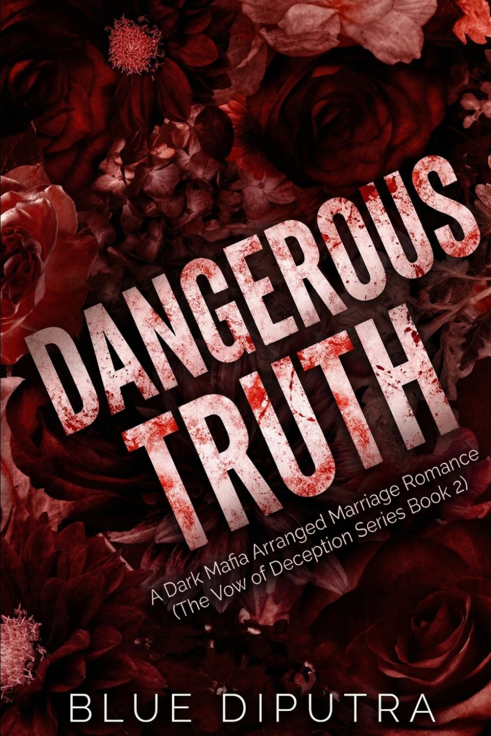 Dangerous Truth: A Dark Mafia Arranged Marriage Romance (The Vow of Deception Series)