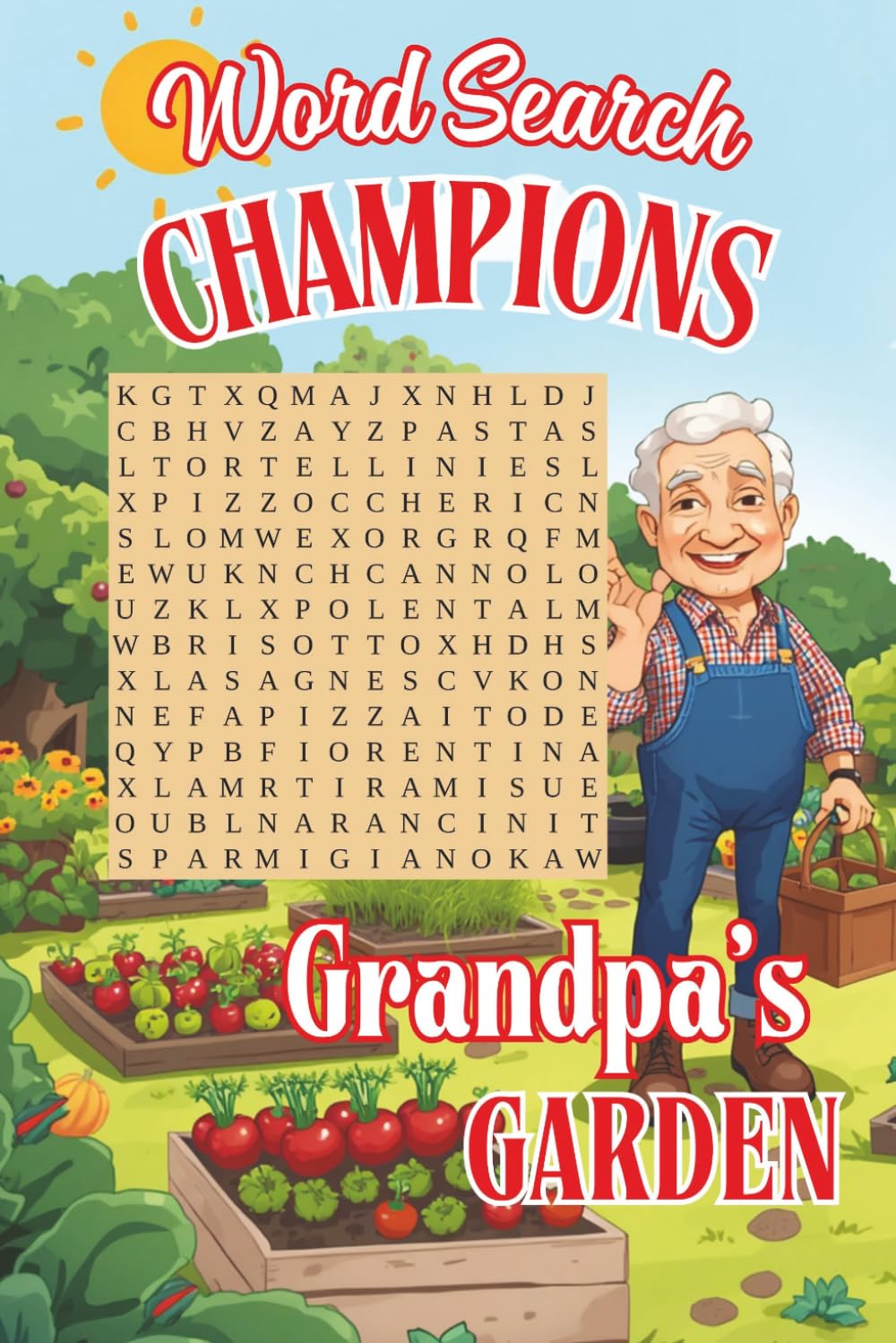 Word Search Champions - Grandpa's Garden: A Calm and Cozy Garden Puzzle Book for Mindfulness and Mental FitnessWord
