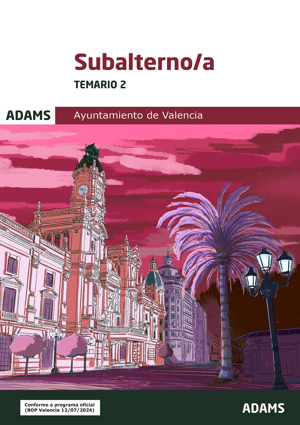 Temario 2 Subalterno-a Ayuntamiento de Valencia (Temarios 1 y 2 Subalternos Ayuntamiento de Valencia (OC))