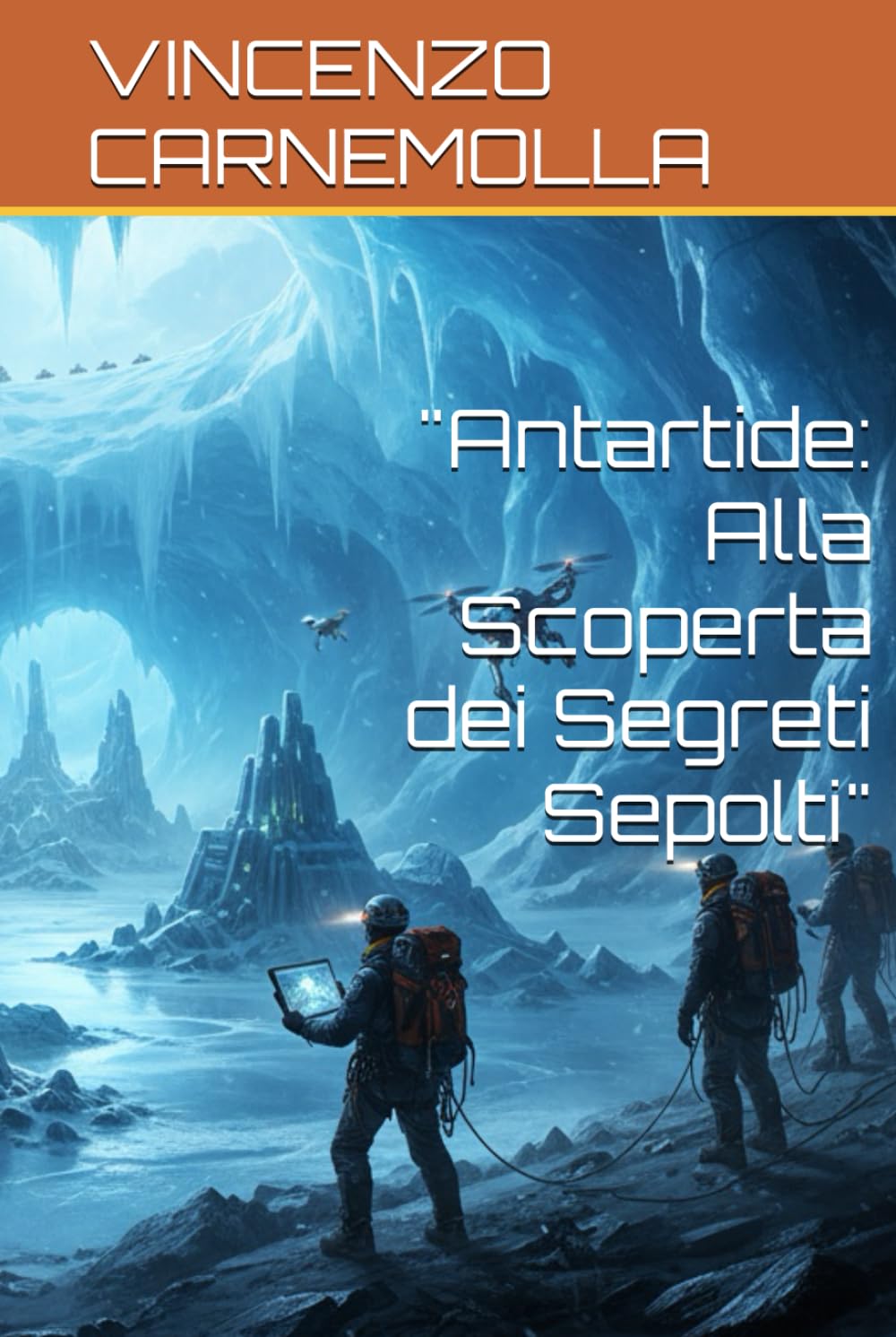 Antartide: Alla Scoperta dei Segreti Sepolti