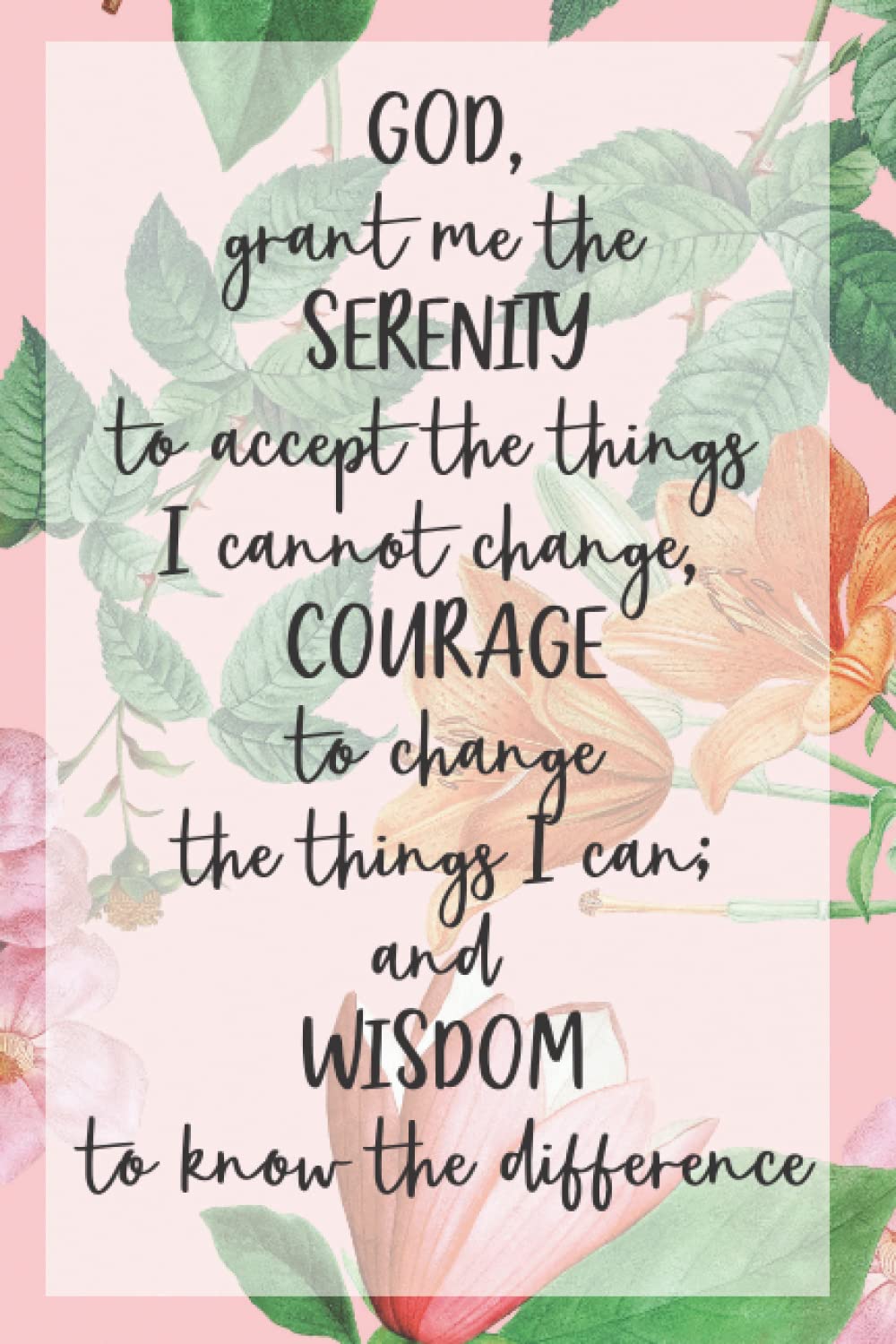 Notebook: Serenity Prayer Notebook, Bible Study Journal to Write In
