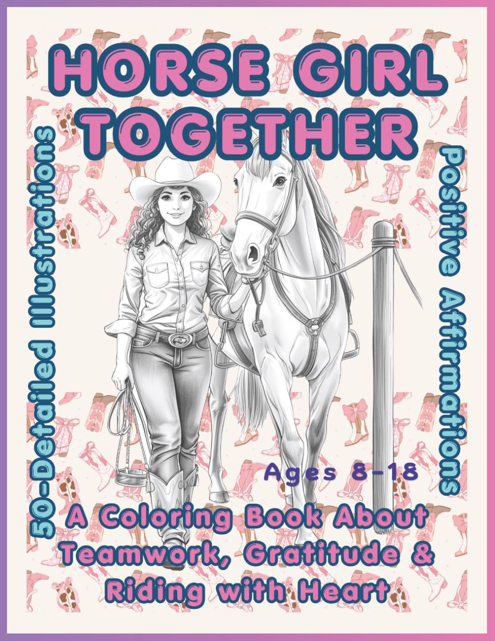 Horse Girl Together: A Team Spirit Coloring Book with Positive Affirmations: Equestrian Confidence, Gratitude & Teamwork for Girls – Riders, Coaches, ... Support Teams (Horse Coloring Book Ages 8–18)