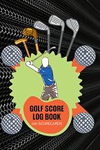 Golf Score Log Book 100 Scorecards: Progress golfing history record book for ( golf lovers men ) scorecard notes improving your game track event stats perfect gifts for beginner and expert golfers