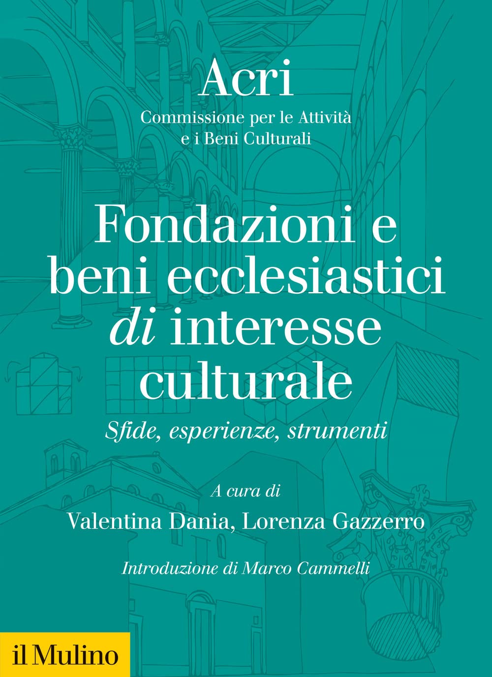 Fondazione e beni ecclesiastici di interesse culturale: sfide, esperienze, strumenti