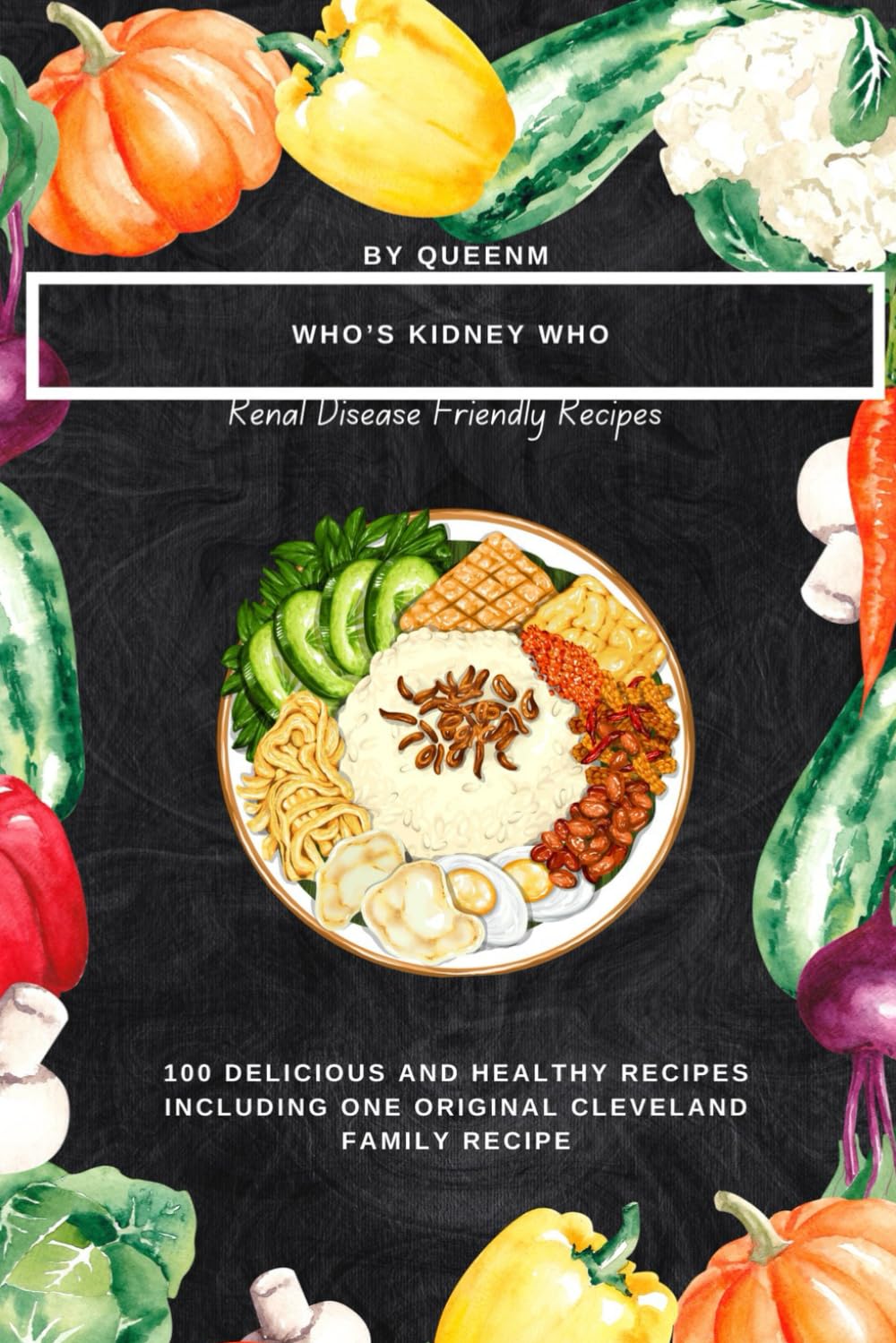 Who's Kidney Who (Healthy cookbooks for different diseases)