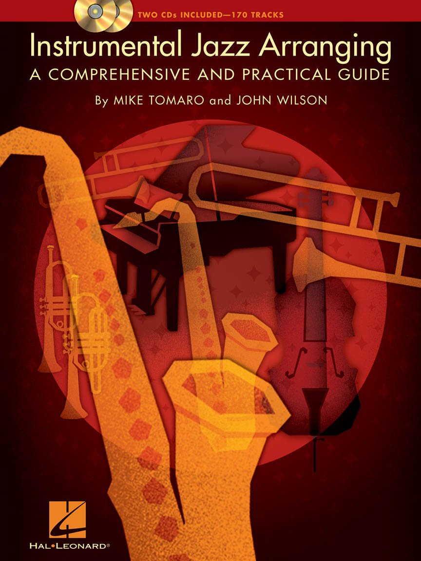 Instrumental Jazz Arranging A Comprehensive and Practical Guide | Jazz Sheet Music and Instructional Songbook | Online Audio Included | Learn Composition, Harmony and Orchestration | Hal Leonard Paperback – October 1, 2009