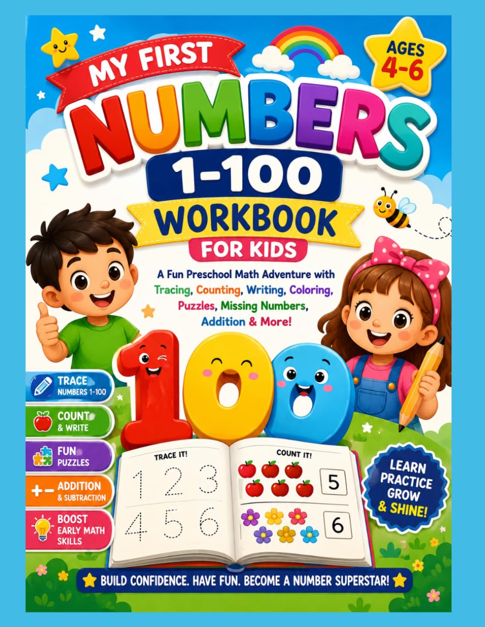 My First Numbers 1–100 Workbook for Kids: A Fun Preschool Math Adventure with Tracing, Counting, Writing, Coloring, Puzzles, Missing Numbers, Addition & More for Ages 4–6