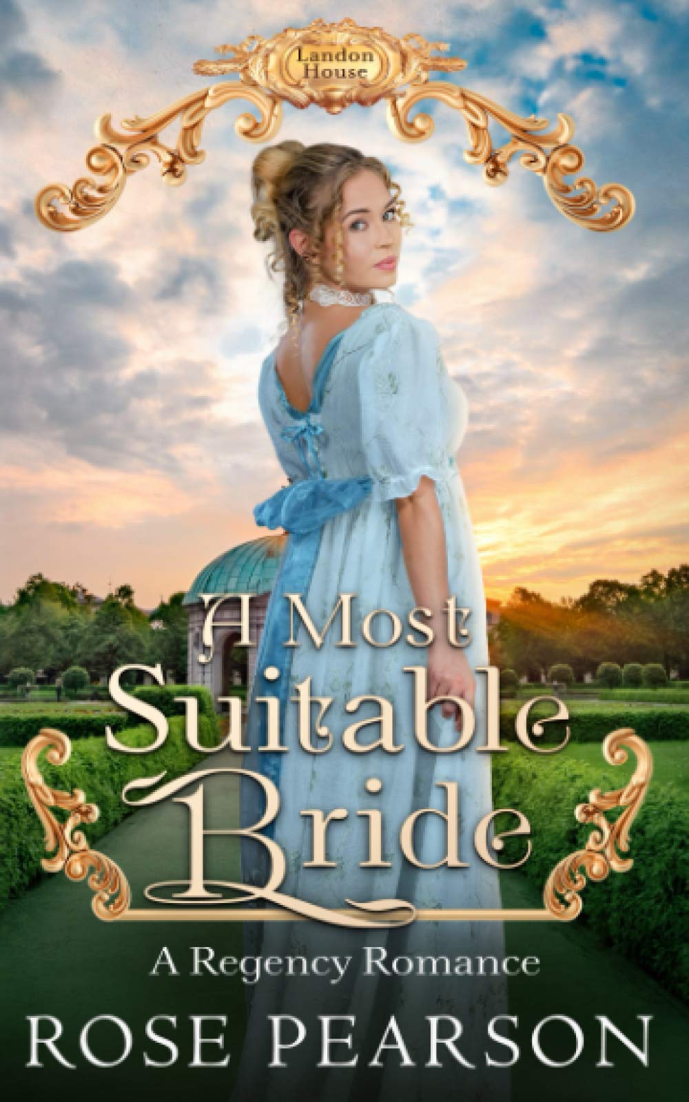 A Most Suitable Bride: A Regency Romance: 5 (Landon House)