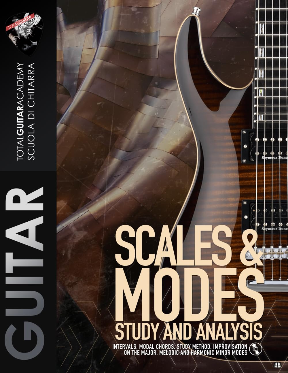Scales & Modes: Study and analysis: Intervals, modal chords, study method, improvisation on the Major, Melodic and Harmonic minor modes. (TGA Guitar Books - English)