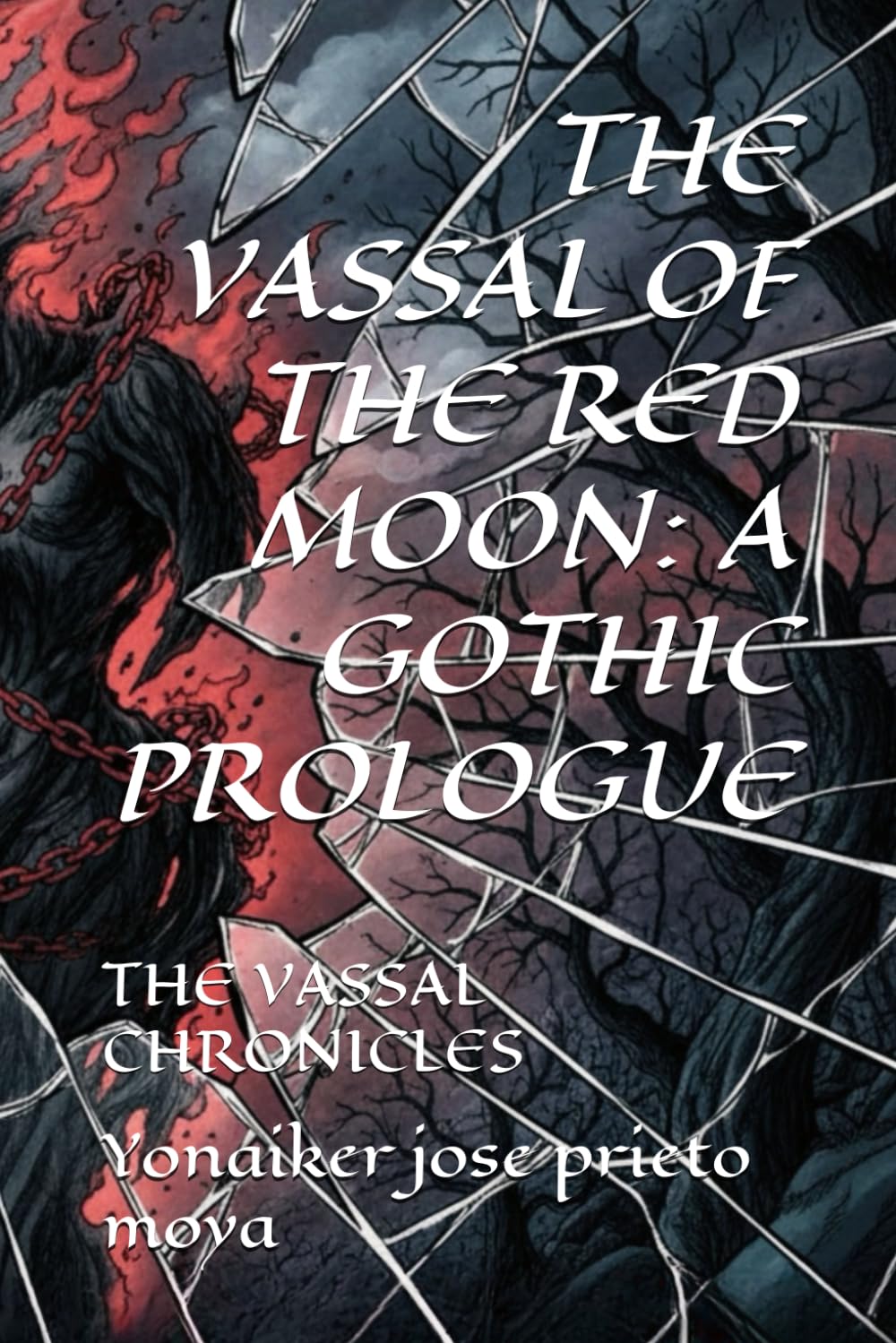 The Vassal of the Red Moon: The Mystery of the First Vassal (Volume 1) (The Vassal Chronicles)