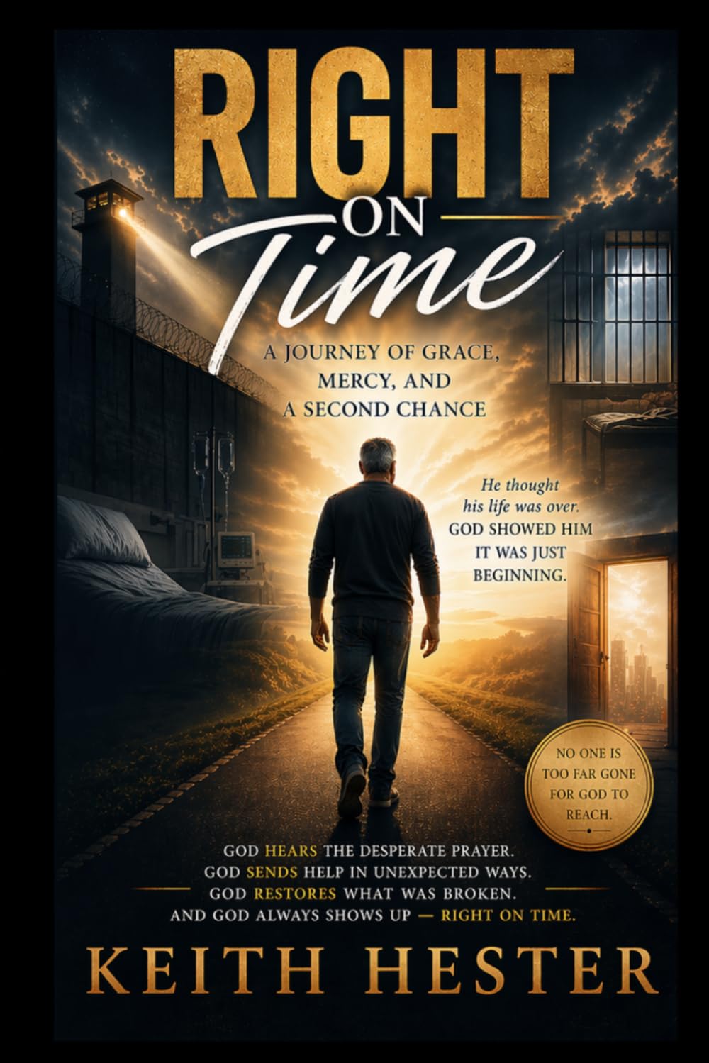 Right on Time: A Journey of Grace, Mercy, and a Second Chance