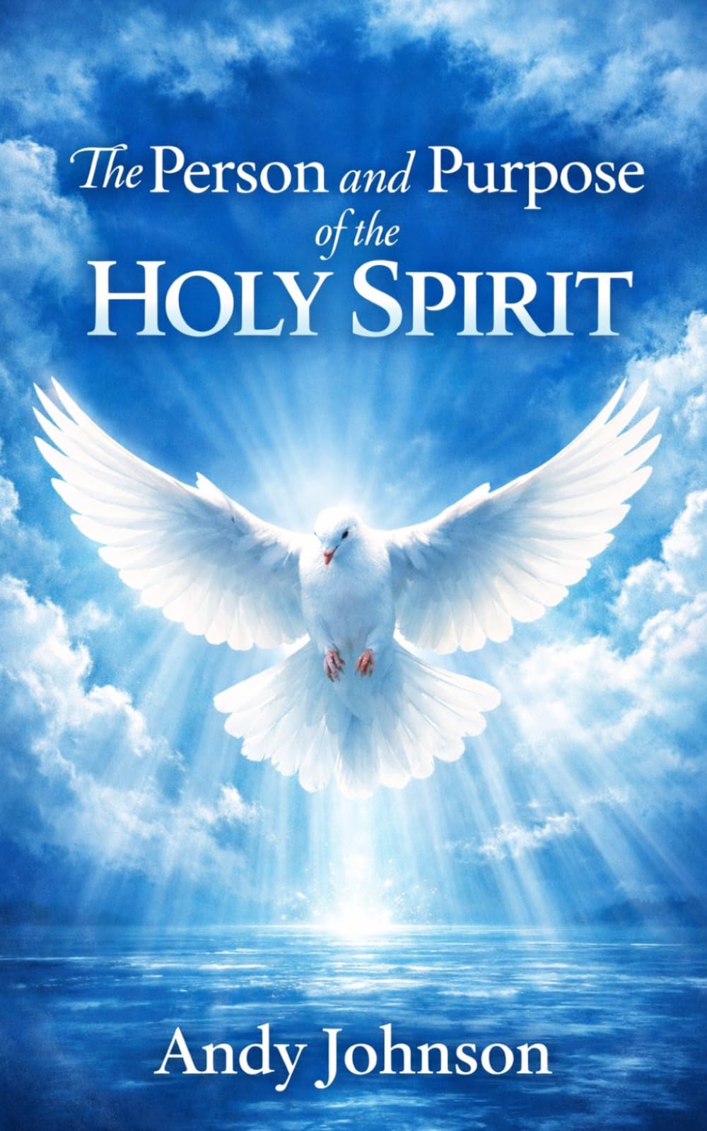 The Person and Purpose of the Holy Spirit (Growth Group Resources)