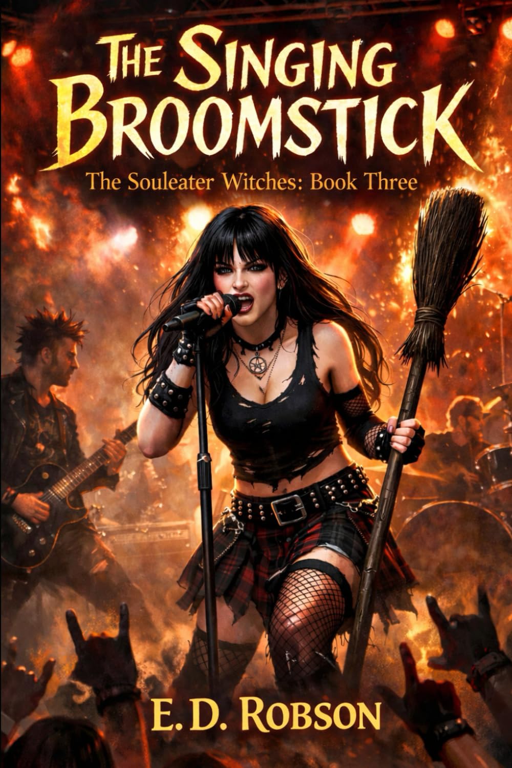 The Singing Broomstick: The Souleater Witches Book Three: 3