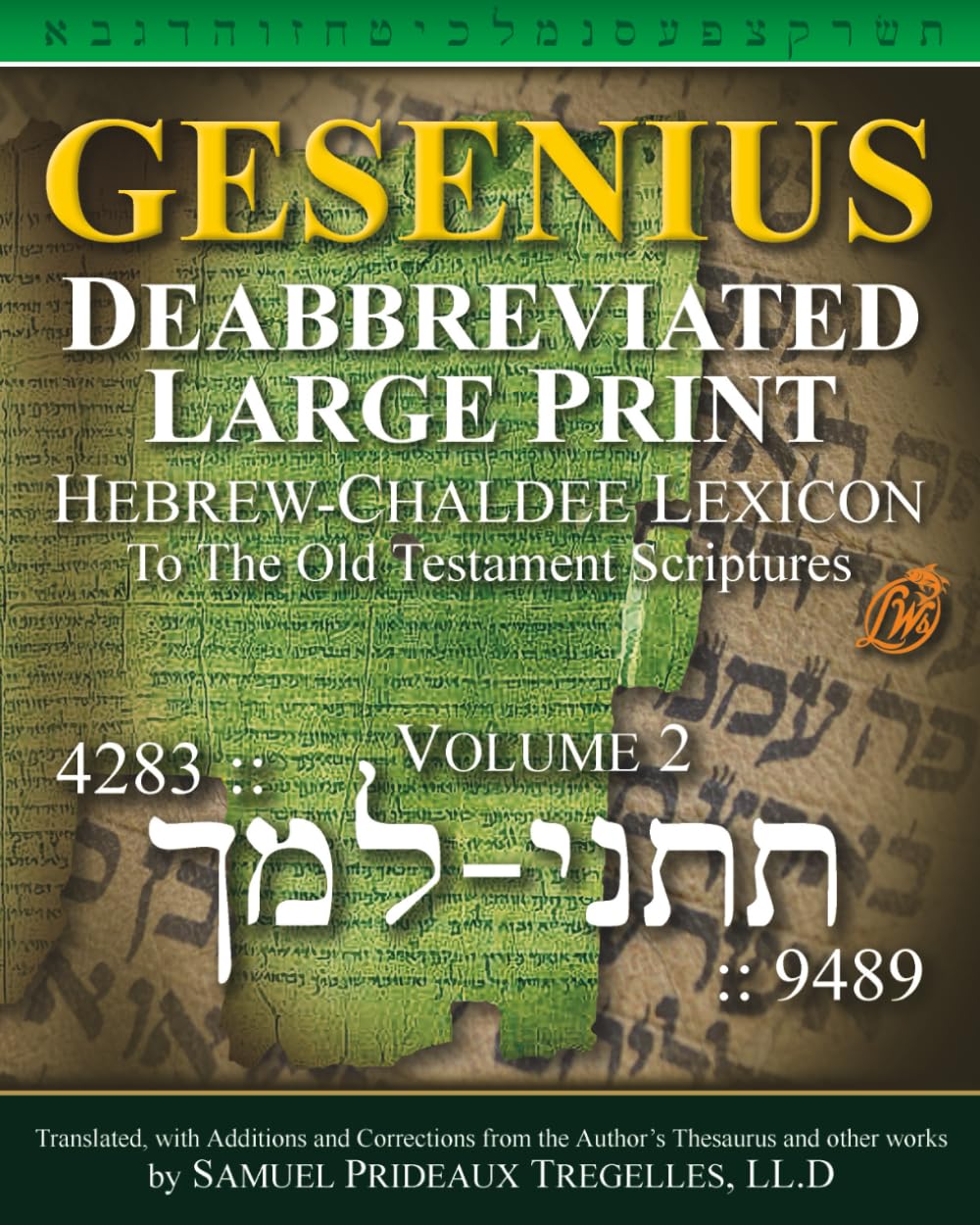 Gesenius, Deabbreviated, Large Print, Hebrew-Chaldee Lexicon: To the Old Testament Scriptures Volume 2