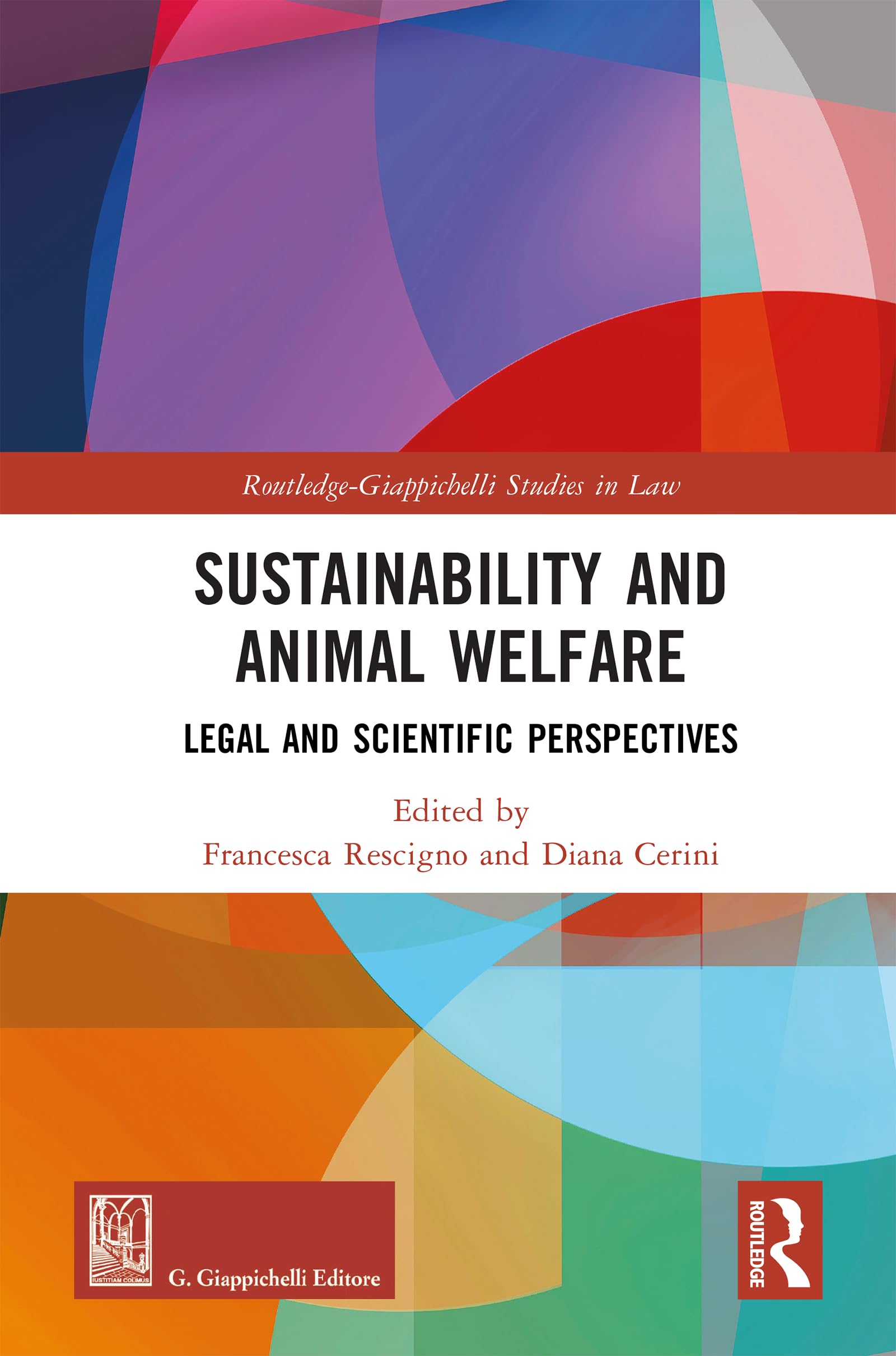 Sustainability and Animal Welfare: Legal and Scientific Perspectives (Routledge-Giappichelli Studies in Law)
