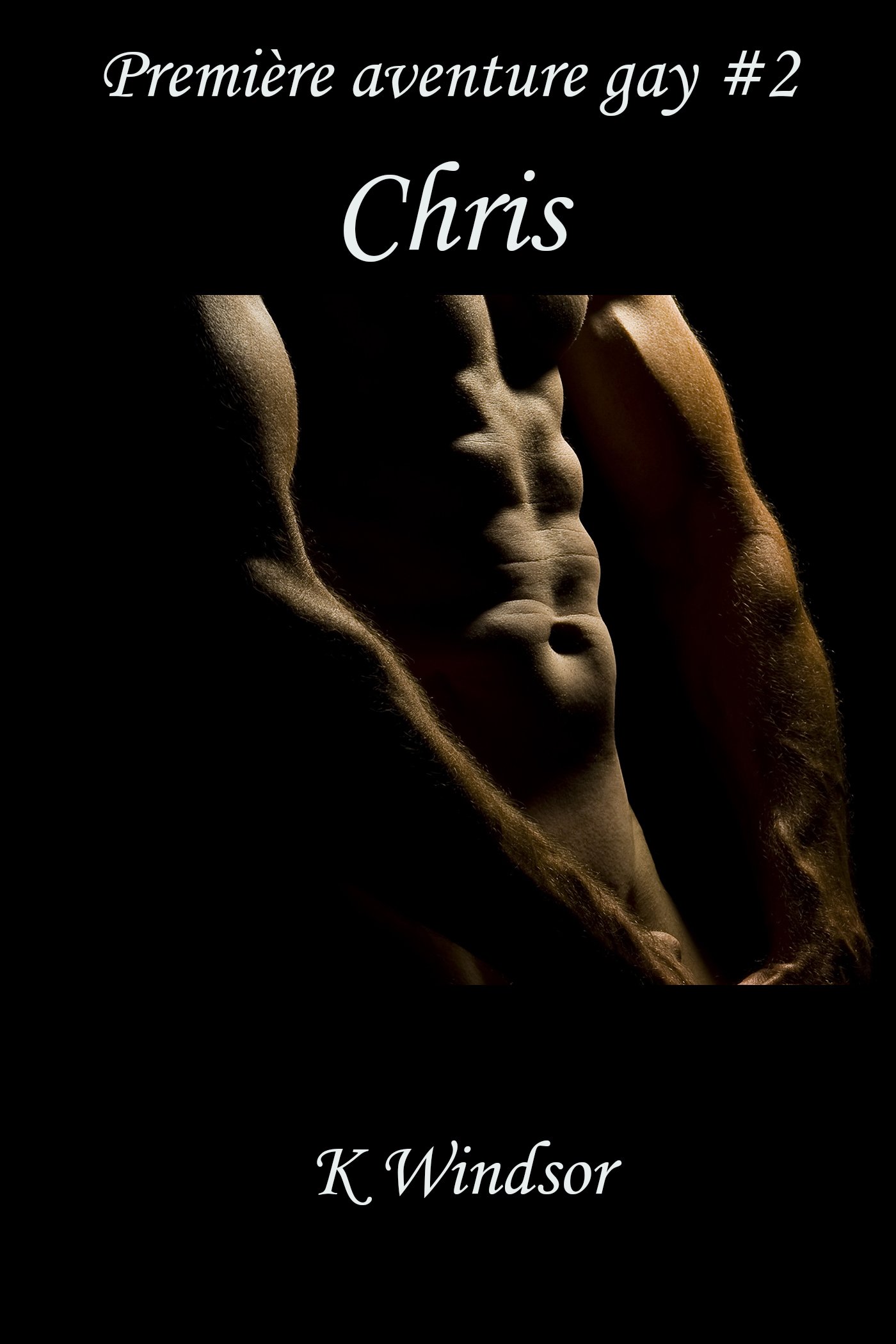 Première aventure gay #2: Chris (French Edition)