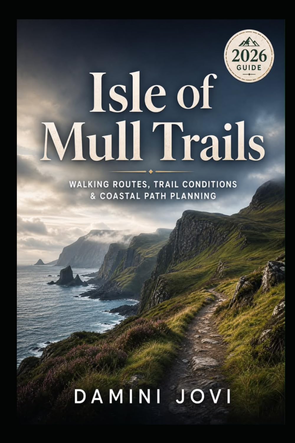 Isle of Mull Trails: Walking Routes, Trail Conditions & Coastal Path Planning
