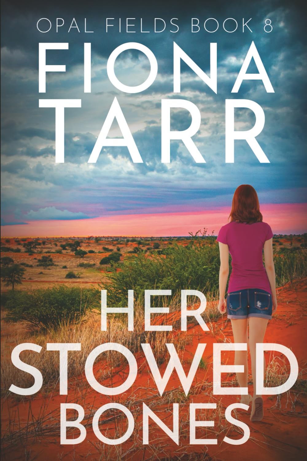Her Stowed Bones: An Australian Outback Crime Mystery Thriller (Opal Fields)