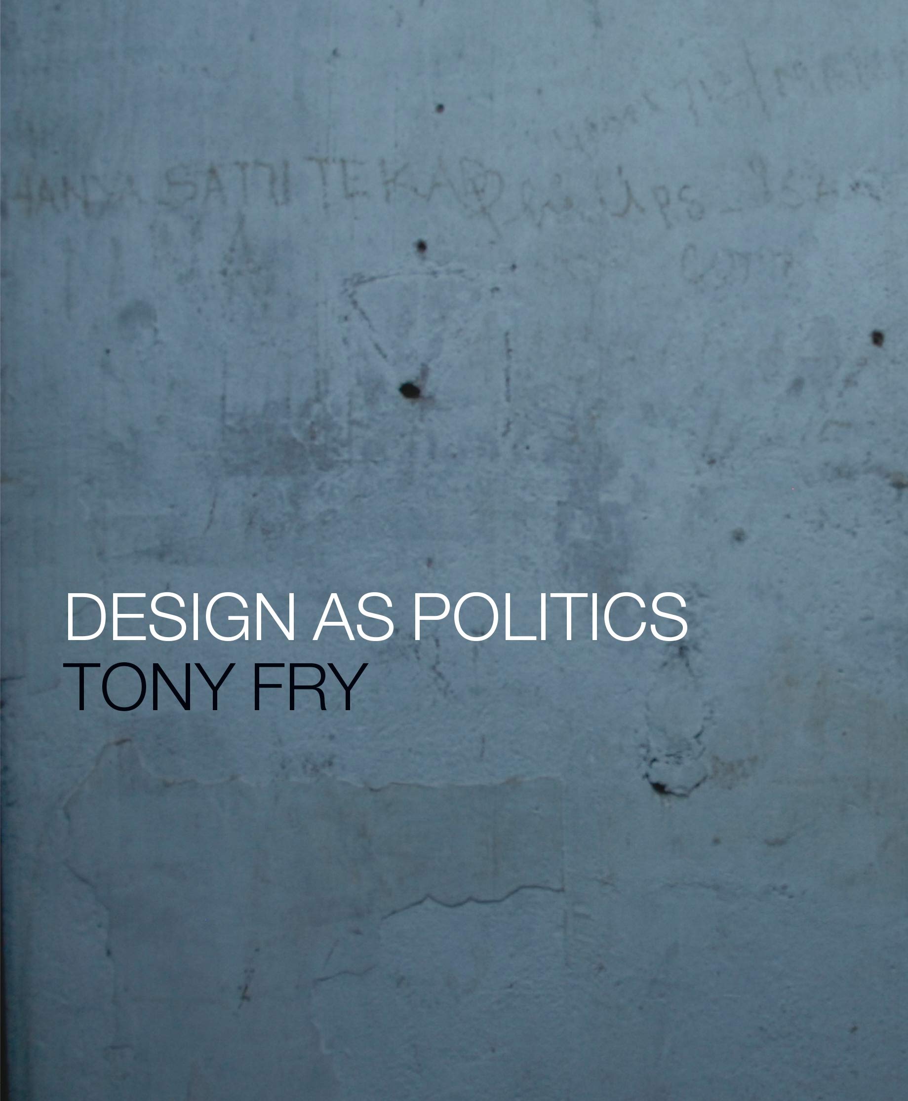 Design as Politics livre en anglais pour comprendre le pouvoir de l'urbanisme moderne