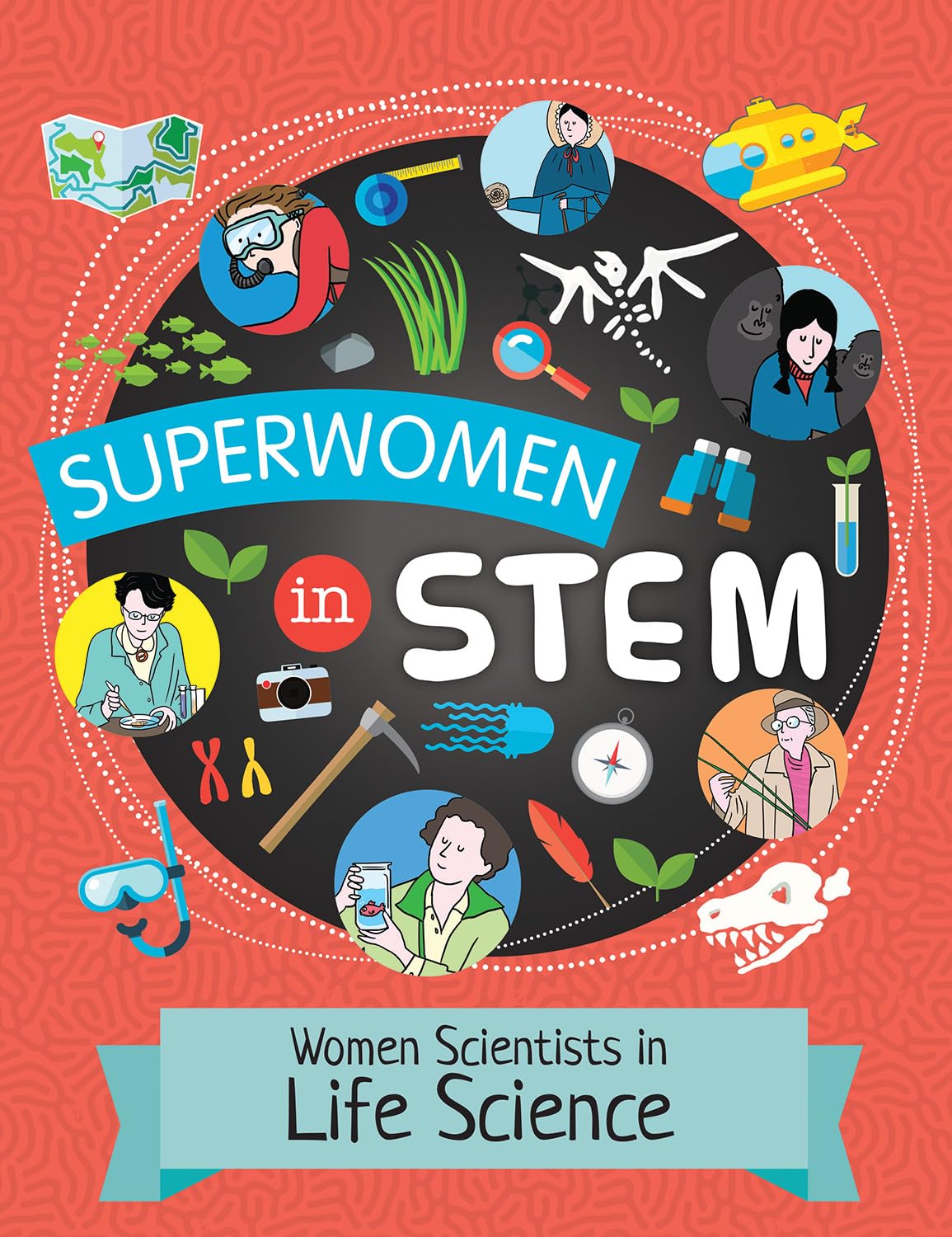 Women Scientists in Life Science (Superwomen in Stem)