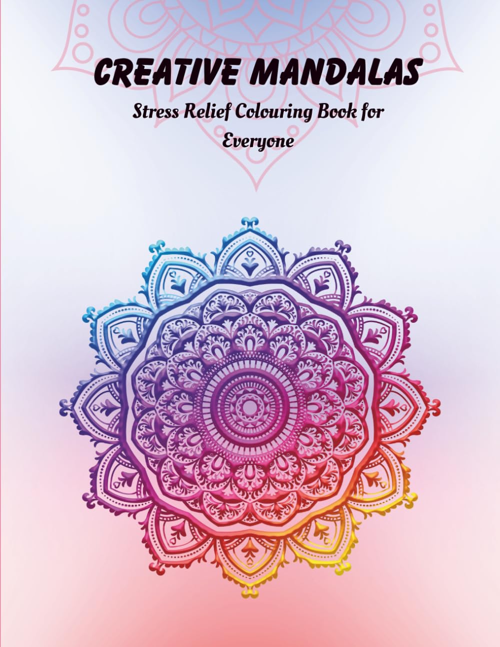 Creative Mandalas: A Mindful Coloring Journey for Inner Calm
