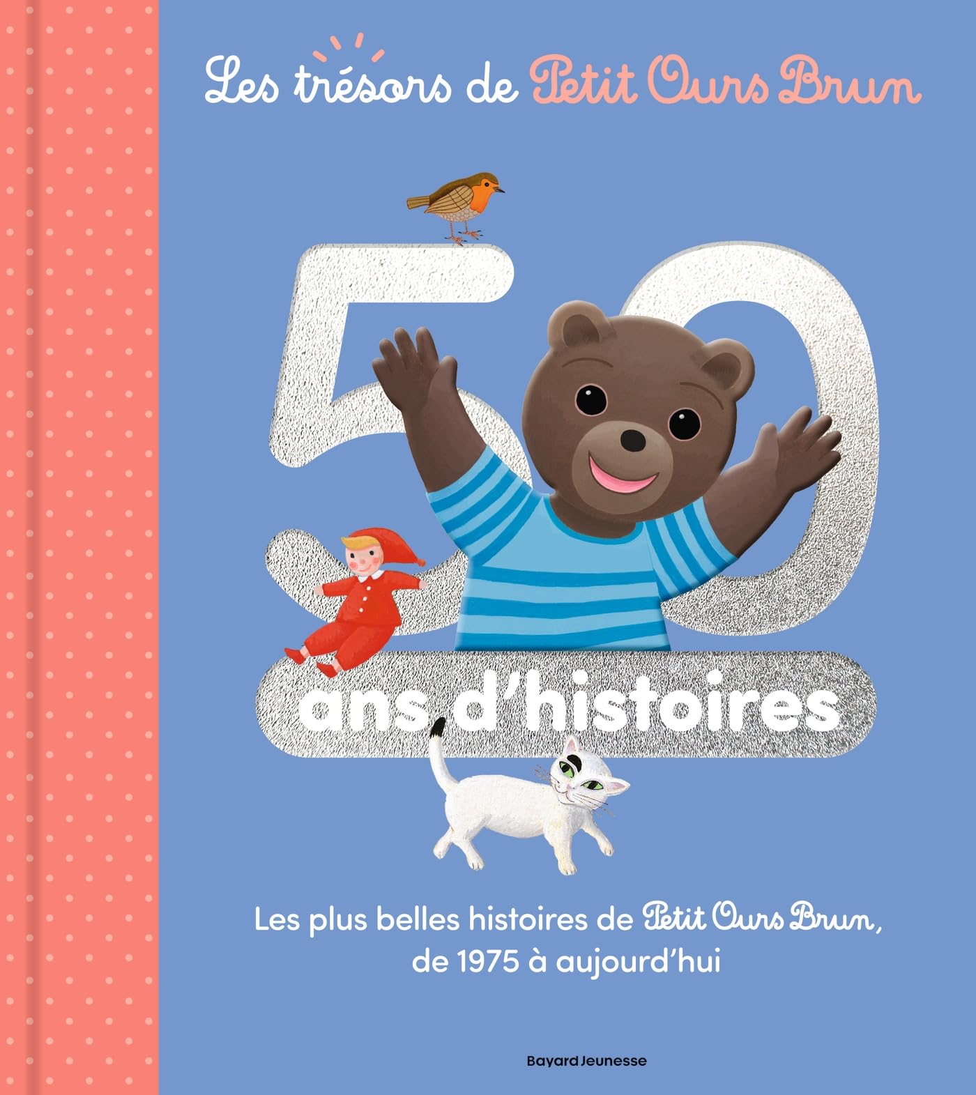 Les trésors de Petit Ours Brun - Recueil 50 ans d'histoires - Dès 2 ans: Les plus belles histoires de Petit Ours Brun de 1975 à aujourd'hui