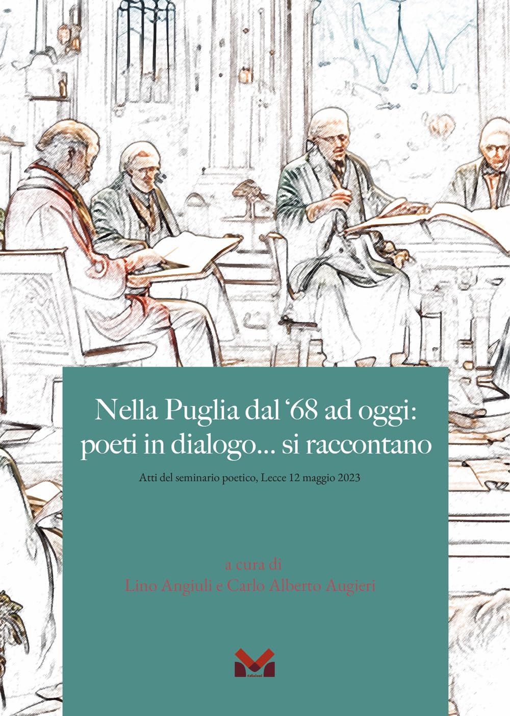 Nella Puglia Del '68 Ad Oggi: Poeti In Dialogo... Si Raccontano (Atti Del Seminario Poetico, Lecce 12 Maggio 2023) - 4