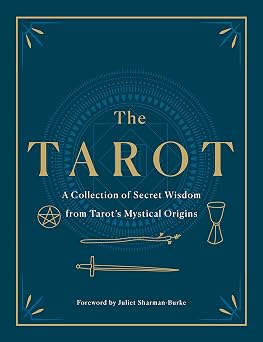 The Tarot A Collection of Secret Wisdom from Tarots Mystical Origins