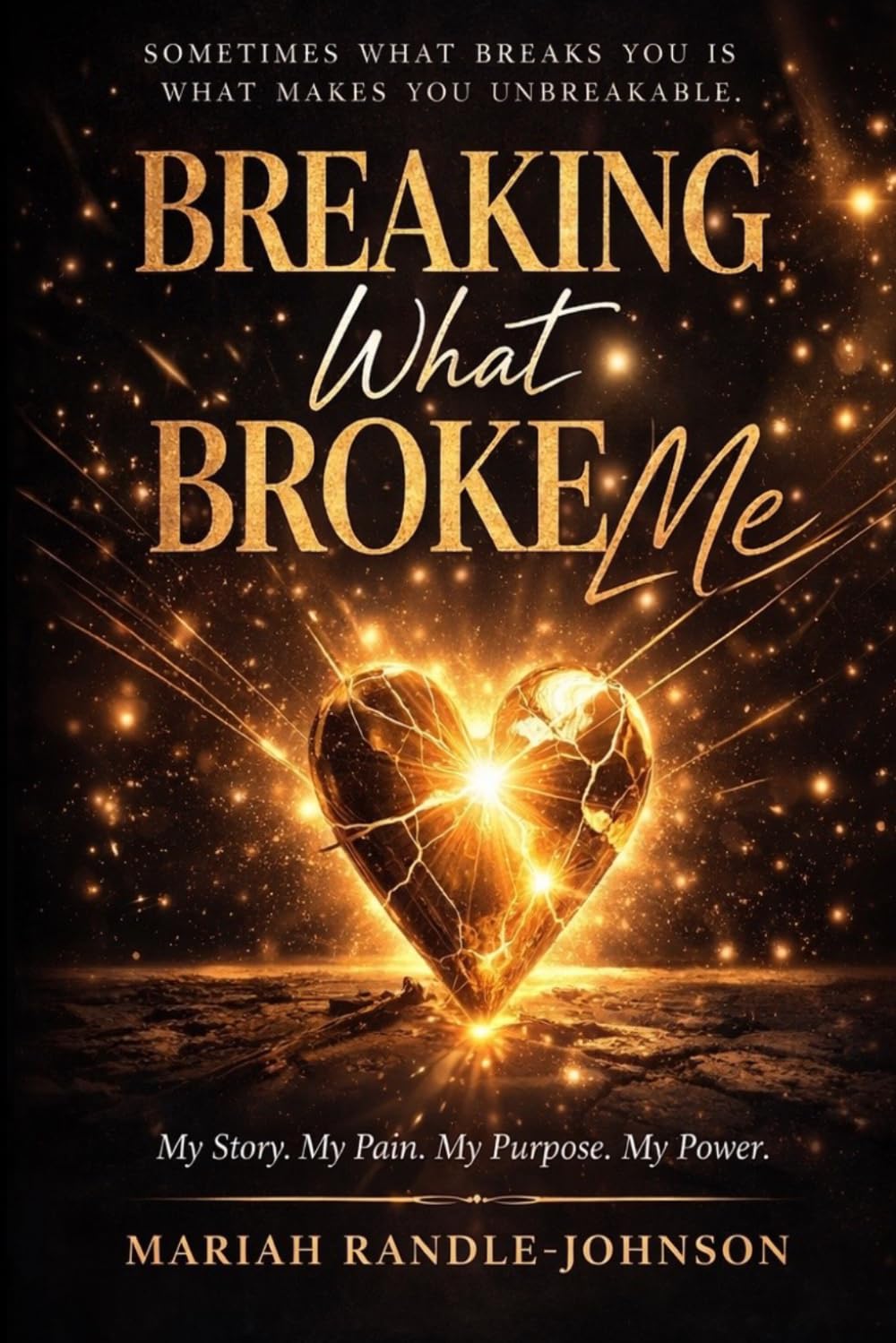 Breaking What Broke Me !