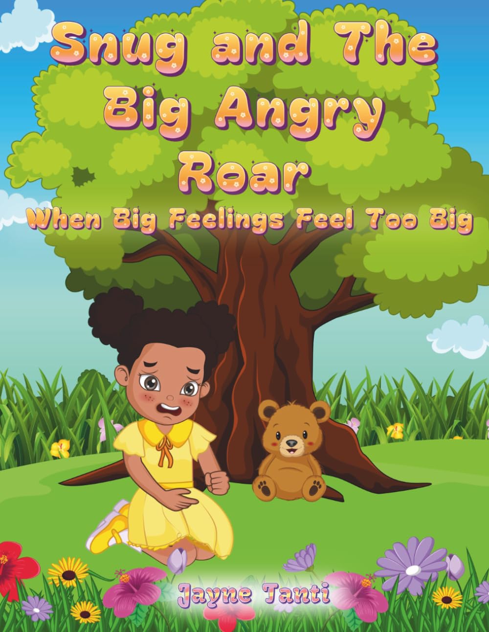 Snug and the Big Angry Roar: When Feelings Feel Too Big (Snug Emotions Series)
