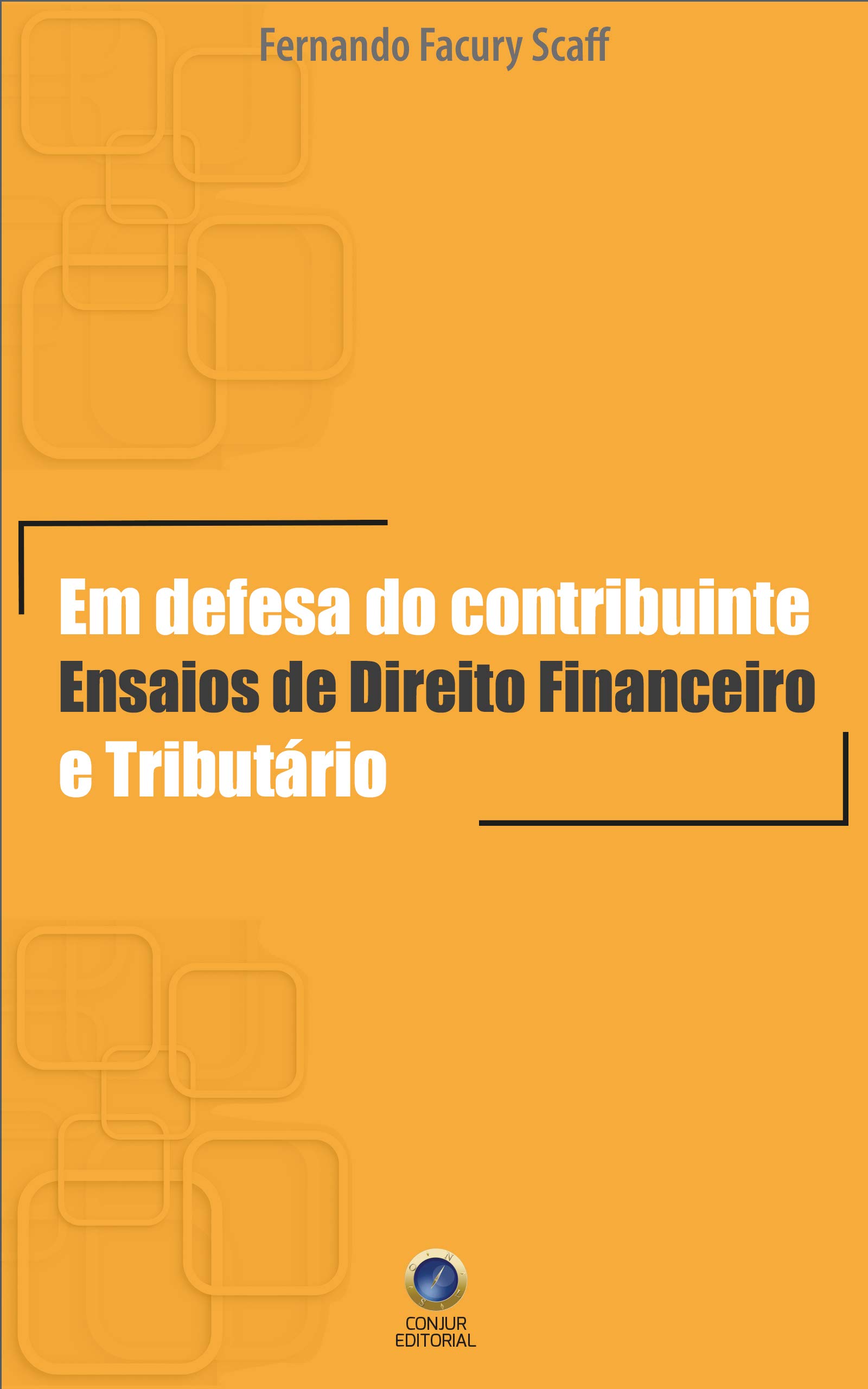 Capa de Em defesa do contribuinte: Ensaios de Direito Financeiro e Tributário