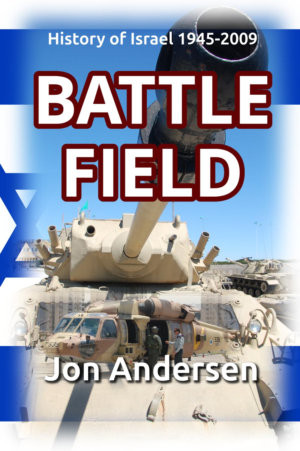 Battlefield: The History of Israel 1945-2009