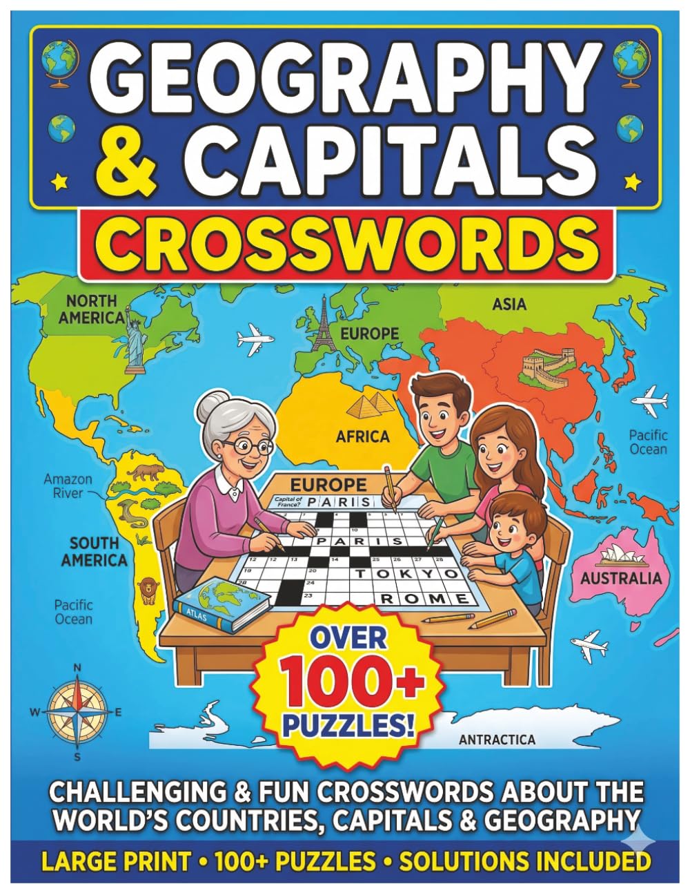 Geography & Capitals Crosswords: World Geography and Capitals Crossword Puzzles – Travel the Globe with Fun Facts and Challenges – Large Print Activity Book for Adults and Seniors