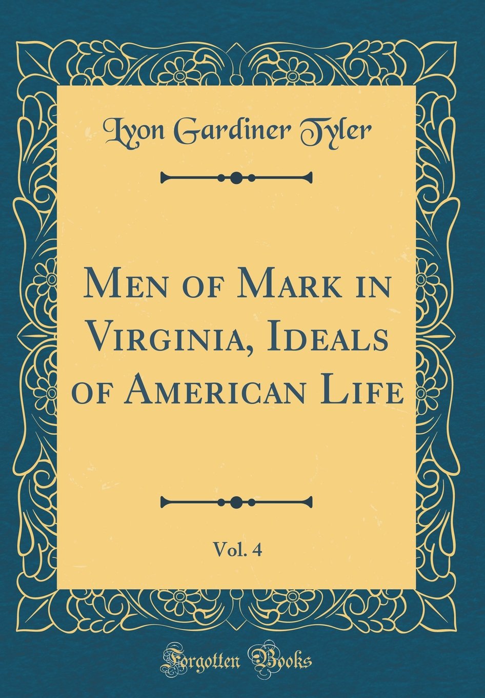 Men of Mark in Virginia, Ideals of American Life, Vol. 4 (Classic Reprint)