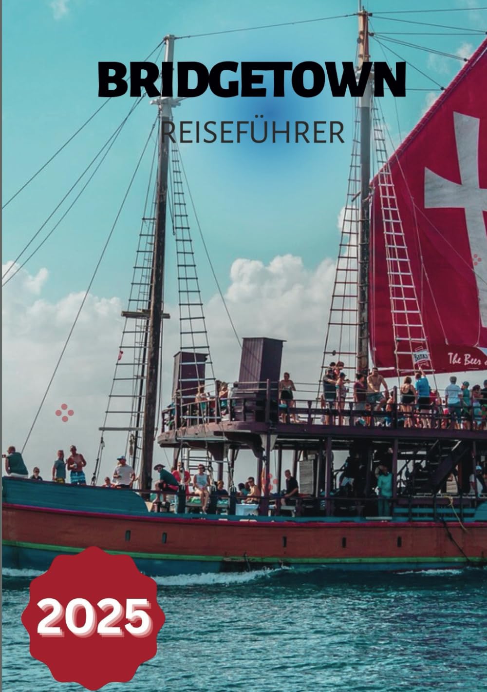 BRIDGETOWN REISEFÜHRER 2025: Die Hauptstadt von Barbados wird deutlich gemacht