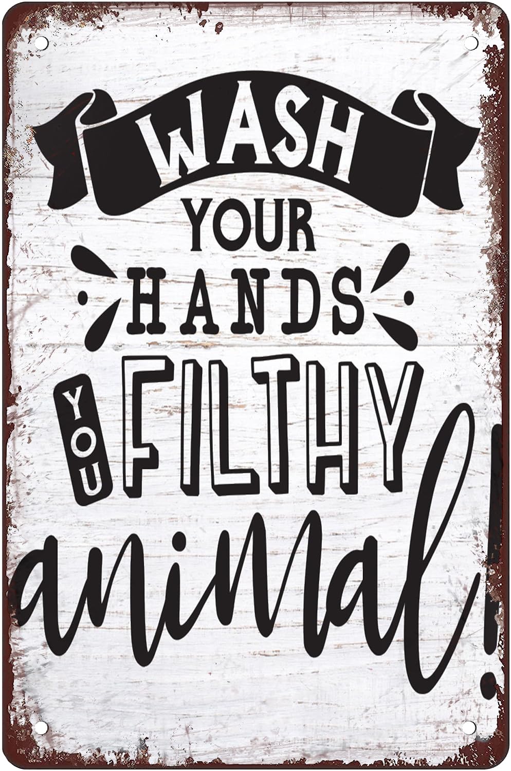 Wash Your Hands You Filthy Animal Metal Tin Sign Home Decor Wall Decor Bar Pub Bathroom Toilet Wall Decor Vintage 8x5.5 Inch