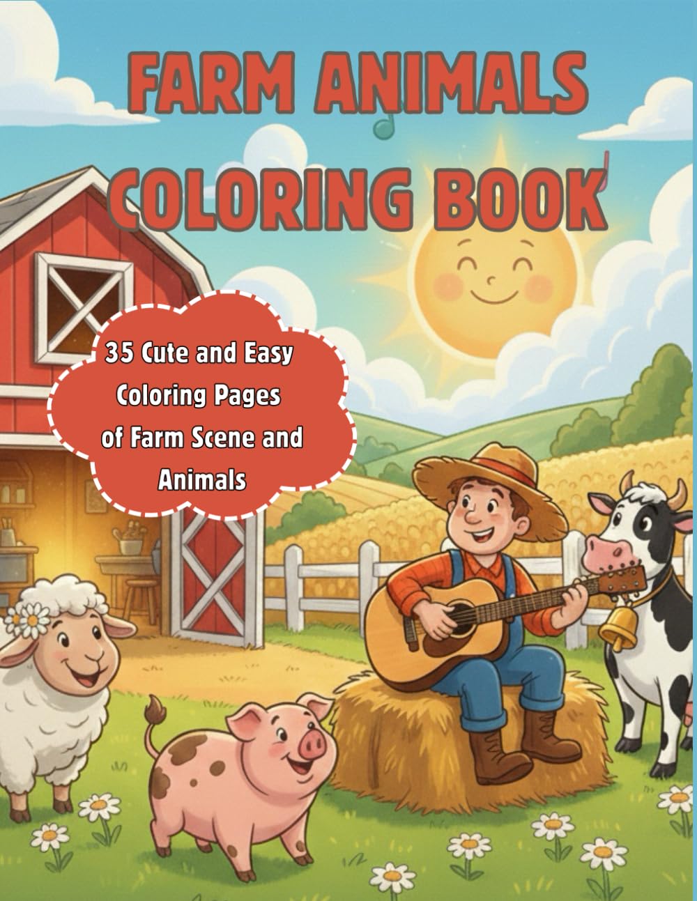 Farm Animals Coloring Book: Cute and Easy Coloring Pages of Farm Animals and Scenes