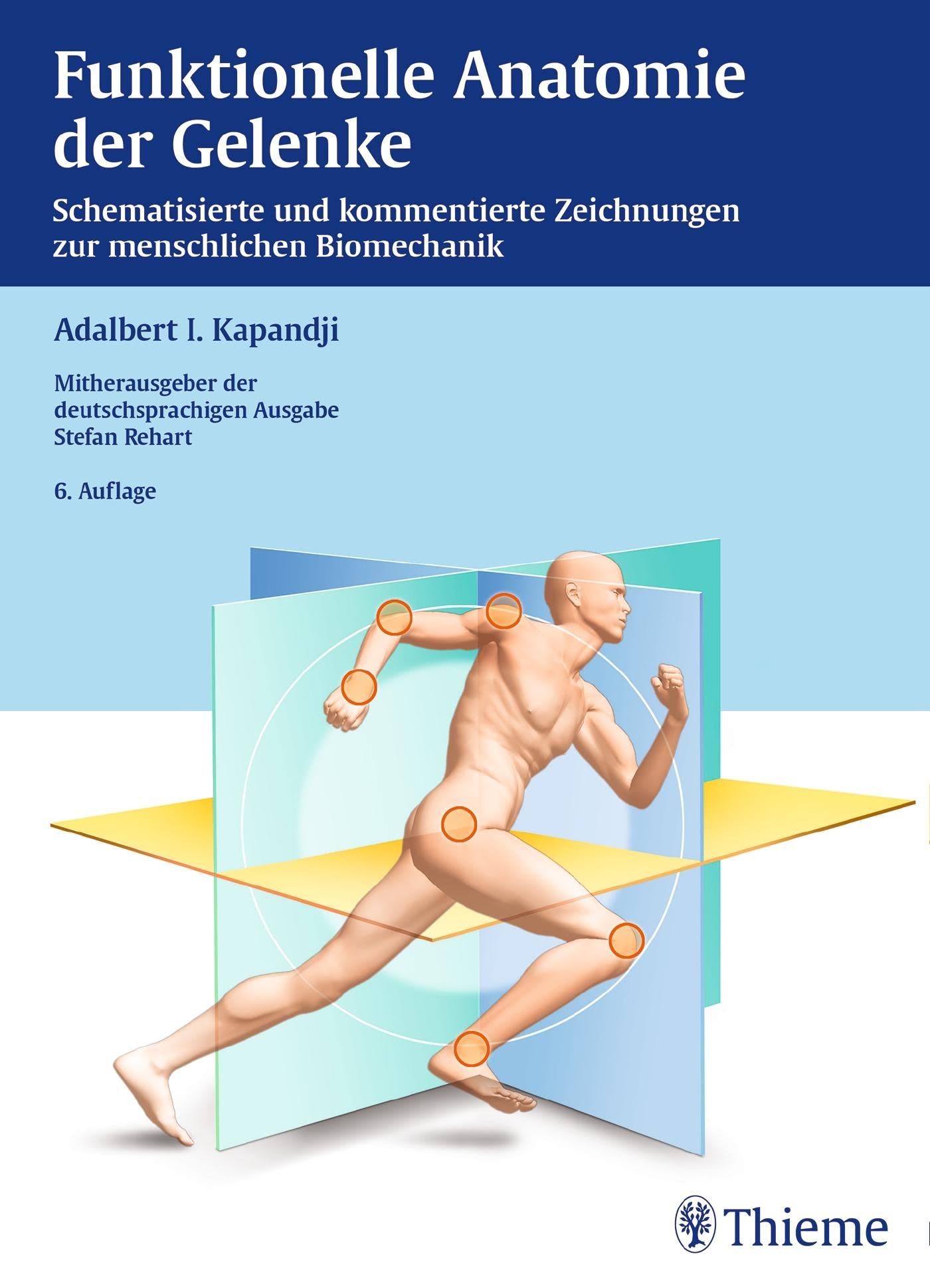 Funktionelle Anatomie der Gelenke: Schematisierte und kommentierte Zeichnungen zur menschlichen Biomechanik