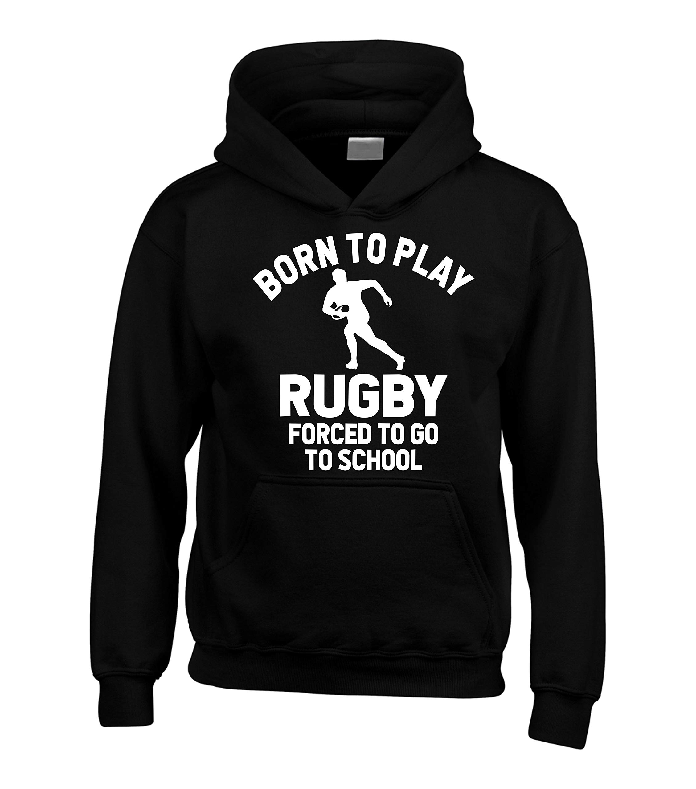 Edward Sinclair 12-14 yrs | Black Hoodie | Born To Play Rugby | Forced To Go To School | with White Print